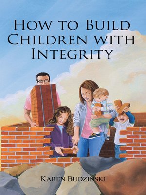 cover image of How to Build Children with Integrity
